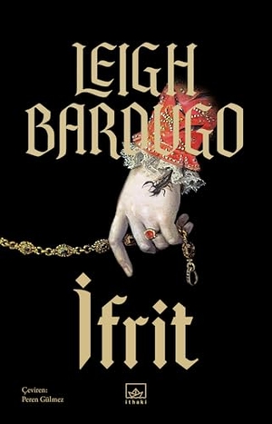 Bardugo, Leigh. Ifrit. Ithaki Yayinlari, 2026.