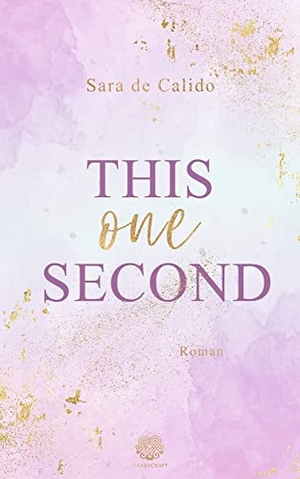 De Calido, Sara. This one Second (New Adult). NOVA MD, 2022.