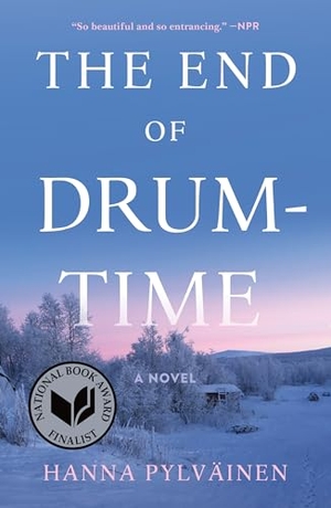 Pylväinen, Hanna. The End of Drum-Time. Henry Holt & Company, 2024.