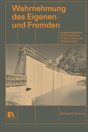 Schmid, Michael D.. Wahrnehmung des Eigenen und Fremden - Zugehörigkeiten und Identitäten in den Literaturen Graubündens. Chronos Verlag, 2026.