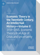 Economic Theory in the Twentieth Century, An Intellectual History¿Volume II