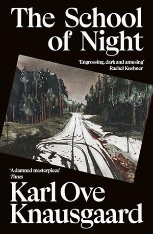 Knausgaard, Karl Ove. The School of Night. Random House UK Ltd, 2026.