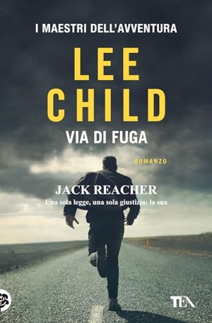 Child, Lee. Via di fuga. TEA, 2024.