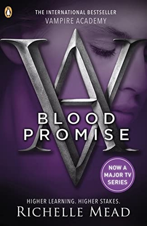 Mead, Richelle. Vampire Academy - Blood Promise (book 4). BBC Books, 2010.