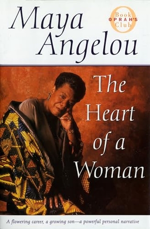 Angelou, Maya. The Heart of a Woman. Random House Publishing Group, 1997.