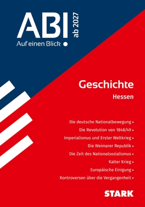 STARK Geschichte - Abi - Auf einen Blick! 2027 Hessen. Stark Verlag GmbH, 2027.