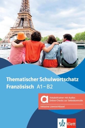 Bosse, Gabrielle. Thematischer Schulwortschatz Französisch - Hybride Ausgabe allango - Buch mit digitalen Extras inklusive Lizenzschlüssel allango (24 Monate). Klett Sprachen GmbH, 2024.