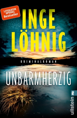Löhnig, Inge. Unbarmherzig - Kriminalroman. Ullstein Taschenbuchvlg., 2019.