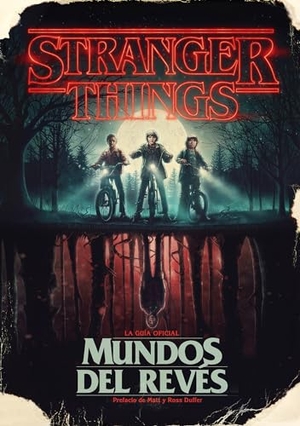 McIntyre, Gina. Stranger Things. Mundos Al Revés / Stranger Things: Worlds Turned Upside Down. Prh Grupo Editorial, 2019.