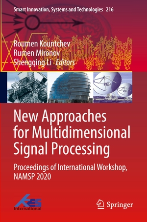 Kountchev, Roumen / Shengqing Li et al (Hrsg.). New Approaches for Multidimensional Signal Processing - Proceedings of International Workshop, NAMSP 2020. Springer Nature Singapore, 2022.