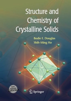 Ho, Shi-Ming / Bodie Douglas. Structure and Chemistry of Crystalline Solids. Springer New York, 2016.