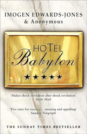 Edwards-Jones, Imogen. Hotel Babylon. DK, 2005.