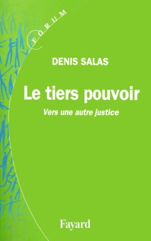 Salas-D. Le tiers pouvoir. Fayard-France, 2022.