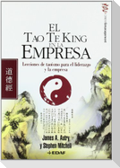 El tao te king en la empresa : lecciones de taoísmo para el liderazgo y la empresa