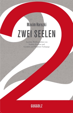 Harezki, Maxim. Zwei Seelen. Guggolz Verlag, 2014.