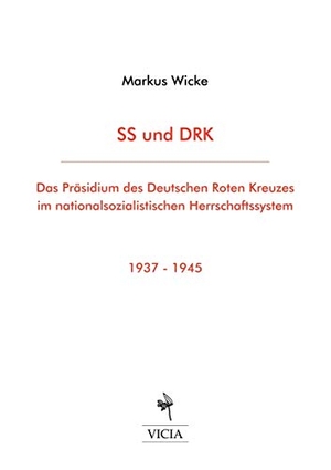 Wicke, Markus. SS und DRK - Das Präsidium des Deutschen Roten Kreuzes im nationalsozialistischen Herrschaftssystem 1937-1945. Books on Demand, 2002.