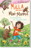 Milla und das Mini-Mammut - Ein Sommertag mit Zauberschnee