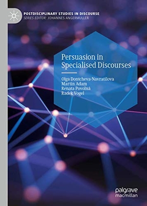Dontcheva-Navratilova, Olga / Vogel, Radek et al. Persuasion in Specialised Discourses. Springer International Publishing, 2020.