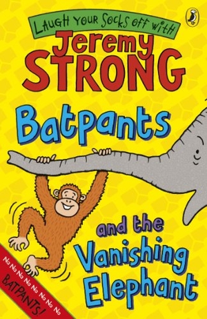 Strong, Jeremy. Batpants and the Vanishing Elephant. Penguin Random House Children's UK, 2011.