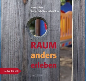 Stieve, Claus / Esther Schüllenbach-Büllow (Hrsg.). Raum anders erleben. verlag das netz, 2016.
