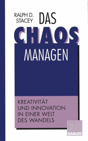 Das Chaos managen - Kreativität und Innovation in einer Welt des Wandels. Gabler Verlag, 2012.