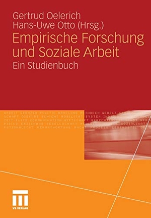 Otto, Hans-Uwe / Gertrud Oelerich (Hrsg.). Empirische Forschung und Soziale Arbeit - Ein Studienbuch. VS Verlag für Sozialwissenschaften, 2010.