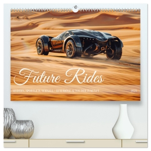Waurick, Kerstin. Future Rides (hochwertiger Premium Wandkalender 2025 DIN A2 quer), Kunstdruck in Hochglanz - Edles Design für schnelle luxuriöse Autos. Calvendo, 2024.
