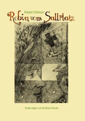 Schreyer, Roland. Robin vom Sallplatz - Eine Geschichte in sieben Teilen. Books on Demand, 2013.