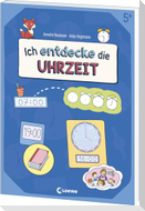 Ich entdecke die Uhrzeit - Lernerfolge garantiert!