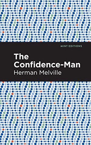 Melville, Herman. The Confidence-Man. Mint Editions, 2021.
