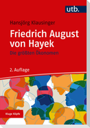 Die größten Ökonomen: Friedrich A. von Hayek