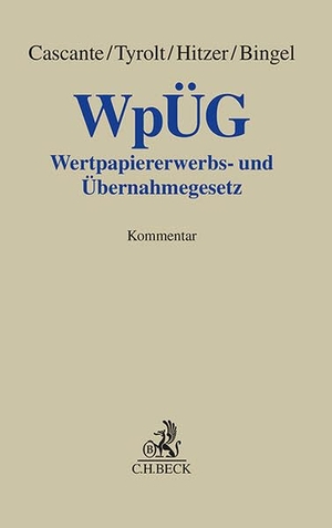 Cascante, Christian / Jochen Tyrolt et al (Hrsg.). WpÜG - Wertpapiererwerbs- und Übernahmegesetz. C.H. Beck, 2024.