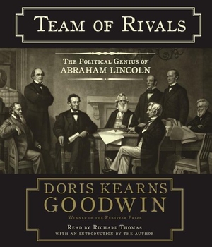 Goodwin, Doris Kearns. Team of Rivals - The Political Genius of Abraham Lincoln. , 2005.