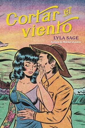 Sage, Lyla. Cortar El Viento (a Rebel Blue Ranch Novel #2). Urano World, 2025.