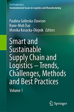 Golinska-Dawson, Paulina / Monika Kosacka-Olejnik et al (Hrsg.). Smart and Sustainable Supply Chain and Logistics ¿ Trends, Challenges, Methods and Best Practices - Volume 1. Springer International Publishing, 2020.