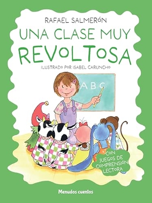Salmeron Lopez, Rafael. Una Clase Muy Revoltosa. Almuzara, 2025.