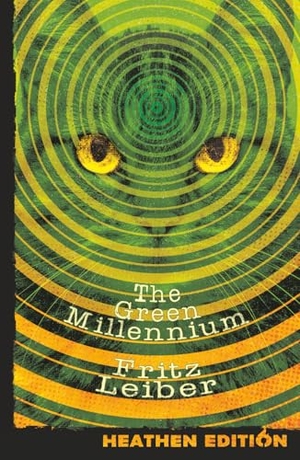 Leiber, Fritz. The Green Millennium (Heathen Edition). Heathen Editions, 2025.