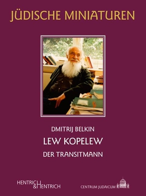 Belkin, Dmitrij. Lew Kopelew - Der Transitmann. Hentrich & Hentrich, 2022.