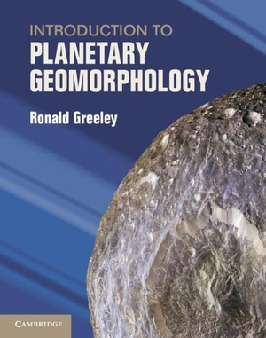 Greeley, Ronald. Introduction to Planetary Geomorphology. European Community, 2013.