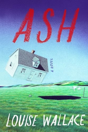 Wallace, Louise. Ash. HarperCollins, 2026.
