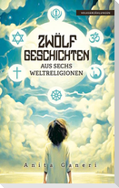 12 Geschichten aus sechs Weltreligionen