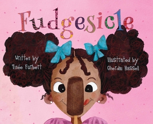 Furbert, Tinee. Fudgesicle. KP Publishing Company, 2023.