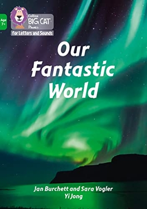 Burchett, Jan / Sara Vogler. Our Fantastic World - Band 05/Green. HarperCollins Publishers, 2021.