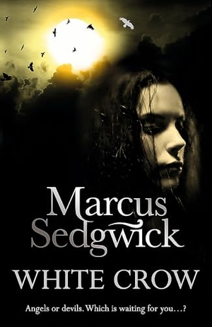 Sedgwick, Marcus. White Crow. Hachette Children's Group, 2011.
