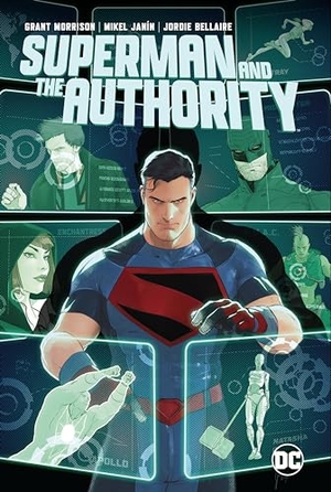 Morrison, Grant / Mikel Janin. Superman and the Authority. DC Comics, 2022.