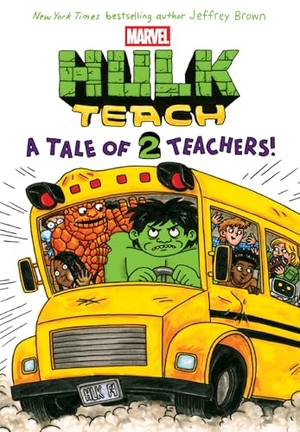 Brown, Jeffrey. Hulk Teach! Tales of Two Teachers (Original Marvel Graphic Novel). Scholastic US, 2026.