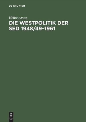 Amos, Heike. Die Westpolitik der SED 1948/49¿1961 - "Arbeit nach Westdeutschland" durch die Nationale Front, das Ministerium für Auswärtige Angelegenheiten und das Ministerium für Staatssicherheit. De Gruyter Akademie Forschung, 1999.