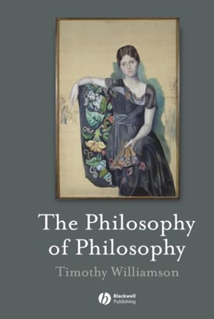 Williamson. Philosophy of Philosophy. John Wiley & Sons, 2008.