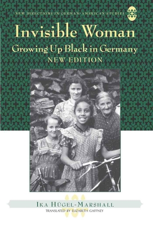 Hügel-Marshall, Ika. Invisible Woman - Growing Up Black in Germany. Peter Lang, 2008.