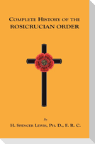 Complete History of the Rosicrucian Order